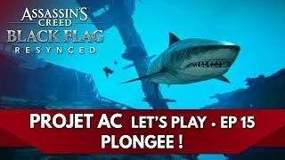 Miniature : Assassin's Creed Black Flag Resynced FR : Plongée ! 🦈 | Ep. 15 - Let's Play