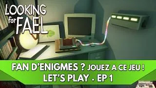 Miniature : Looking For Fael FR : Fan d'Énigmes ? Jouez à ce Jeu ! | Ep. 1 - Let's Play