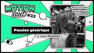 Miniature : Motion Meet #33 - Laure Chapalain - Passion Générique