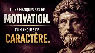 Miniature : Tu ne manques pas de motivation, tu manques de caractère | Stoïcisme & discipline mentale