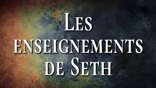 Miniature : Les Enseignements de Seth : Comment vous Créez votre Réalité