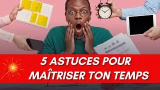 Miniature : Comment Mieux Organiser Son Temps : 5 Astuces Pour Planifier et Optimiser Sa Journée