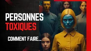 Miniature : 5 Personnes Toxiques à Éviter Absolument (et Comment Les Gérer