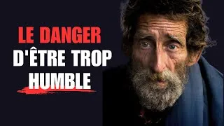 Miniature : Le Danger d'Être, Trop Humble, VOILA POURQUOI IL NE FAUT JAMAIS ETRE HUMBLE !