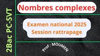 Miniature : Nombres Complexes||Session Rattrapage 2025||2Bac PC/SVT