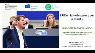 Miniature : Conférence de Yannick JADOT - L'UE en fait-elle assez pour le climat ?