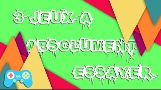 Miniature : 3 JEUX A ABSOLUMENT ESSAYER
