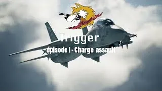 Miniature : Trigger I épisode 1 - Charges Assault(en 4k normalement)