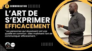 Miniature : L'Art de Communiquer Efficacement | 4 Étapes pour Maitriser Cette Redoutable Compétence