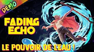 Miniature : Le POUVOIR de L'EAU ! (Fading Echo, DEMO)