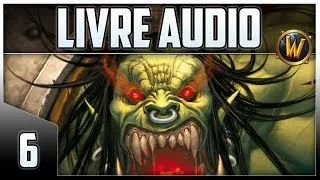 Miniature : #Chapitre 6 | Livre Audio Warcraft : L'Ascension de la Horde |