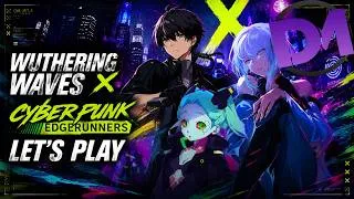 Miniature : WUTHERING WAVES ► CYBERPUNK EDGERUNNES COLLAB