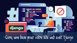 Miniature : Core, une base pour votre site web avec Django