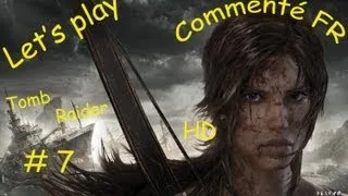 Miniature : Tomb Raider/Je suis le roi du monde/Commenté/Let's play/ [FR] [HD] #7