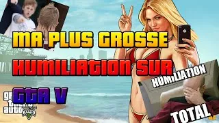 Miniature : MA PLUS GROSSE HUMILIATION SUR GTA V !