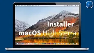 Miniature : ► Comment Installer MacOS High Sierra sur votre Mac 💻  ◄
