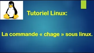 Miniature : Tutoriel Linux - 46. La commande "chage" sous Linux.