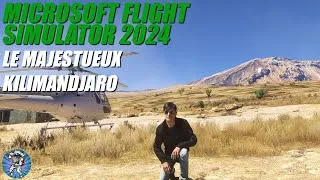 Miniature : Mission de secours en hélico H125, puis explo au Kilimandjaro - MICROSOFT FLIGHT SIMULATOR 2024