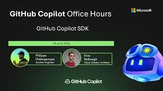 Miniature : GitHub Copilot Office Hours - GitHub Copilot SDK  - Avril