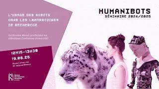 Miniature : Prévoir l'usage des robots tels que nous les concevons dans les laboratoires ? - Guillaume MOREL