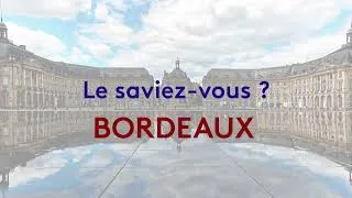 Miniature : Anecdotes insolites sur BORDEAUX que vous ne connaissez (peut-être) pas