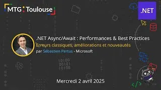 Miniature : Meetup MTG:Toulouse - Async/Await Tips And Tricks par Sébastien Pertus