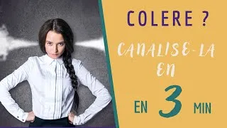 Miniature : Contrôler La Colère Rapidement De Manière Simple Et Efficace !