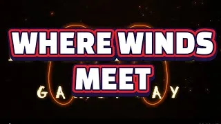 Miniature : WHERE WINDS MEET ANDROID 