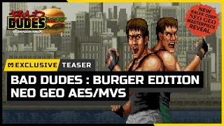 Miniature : 🍔 BAD DUDES : BURGER EDITION - TEASER - NEO GEO AES/MVS