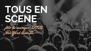 Miniature : Tous En Scène fête la musique 2022 - New York Avec Toi