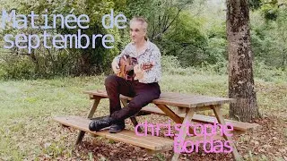 Miniature : Matinée de septembre, Christophe Bordas auteur-compositeur interprète.