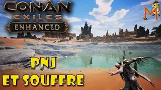Miniature : PNJ ET SOUFFRE | Conan Exiles: Enhanced - GAMEPLAY 08 #FR