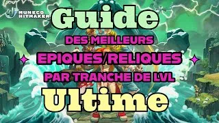 Miniature : Guide Ultime des Epiques/Reliques par tranche de LVL