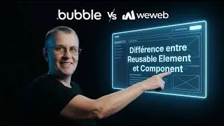 Miniature : Bubble Vs WeWeb : Reusable Element vs Component