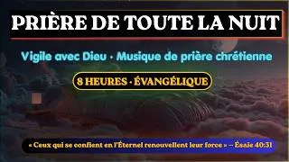 Miniature : NE DORS PAS SANS CETTE PRIÈRE ⚠️ 8 HEURES DE PRIÈRES PROPHÉTIQUES POUR UNE NUIT DE GLOIRE
