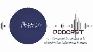 Miniature : #9 - Comment le sommeil et la récupération influencent le stress