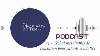 Miniature : #7 Techniques simples de relaxation pour enfants et adultes