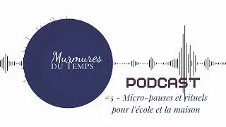 Miniature : #5 Micro pauses et rituels pour l’école et la maison