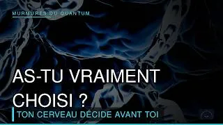 Miniature : Ton cerveau décide-t-il avant toi ?