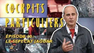 Miniature : Cockpits Particuliers - Épisode 10 : le Jaguar A