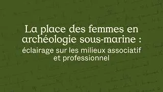 Miniature : Archéologie au féminin III - La place des femmes en archéologie sous-marine