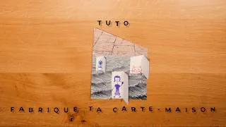 Miniature : Tuto Fabrique ta carte-maison