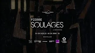 Miniature : Teaser de l'exposition Pierre Soulages. La rencontre
