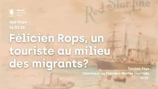 Miniature : Apé'Rops :  Félicien Rops, un touriste au milieu des migrants par Torsten Feys 13/03/26
