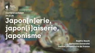 Miniature : Conférence-lunch :  Japonnerie , japoniaiserie japonisme par Sophie Basch, 19/12/25