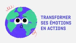 Miniature : Écoanxiété : comprendre et agir à ton rythme