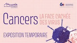 Miniature : Exposition temporaire // "Cancers : la face cachée des virus"