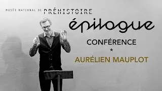 Miniature : LES MONDES INVISIBLES. Conférence - ÉPILOGUE. Le 12 décembre au Musée national de Préhistoire