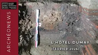 Miniature : [ArchéoNews] L'investigation à l'hôtel Dumay (février 2026)