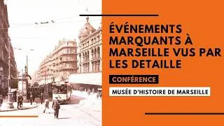 Miniature : Événements marquants à Marseille vus par les Detaille